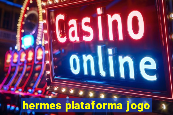 hermes plataforma jogo