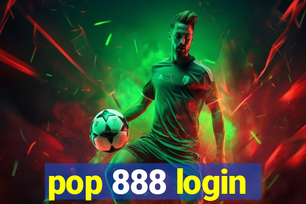 pop 888 login