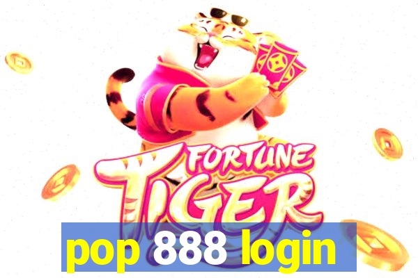 pop 888 login