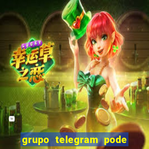 grupo telegram pode tudo 18