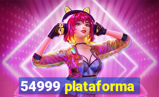 54999 plataforma