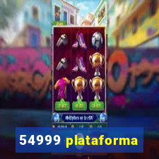 54999 plataforma