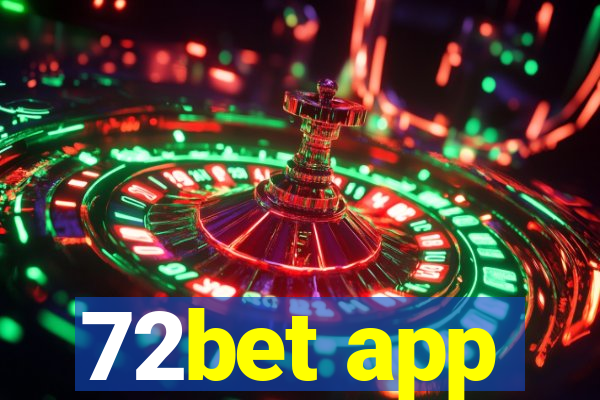 72bet app