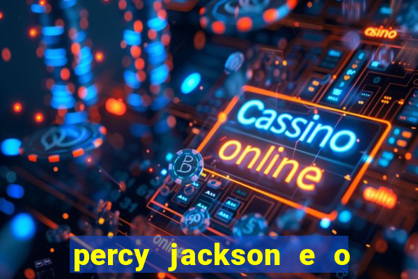 percy jackson e o ladr o de raios filme completo dublado baixar