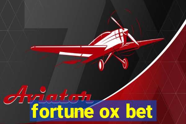 fortune ox bet