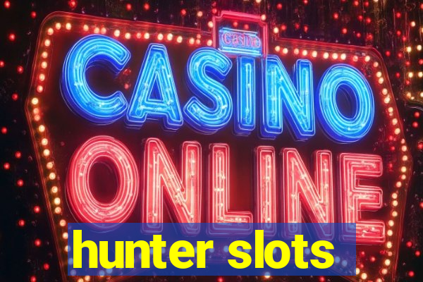 hunter slots