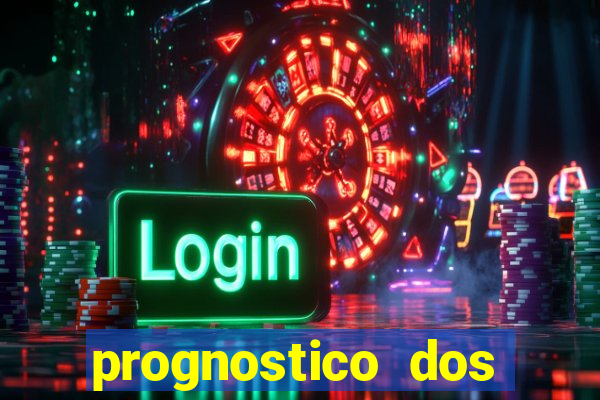 prognostico dos jogos de hoje