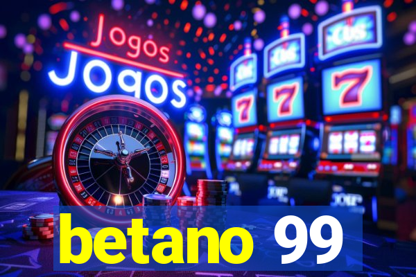 betano 99