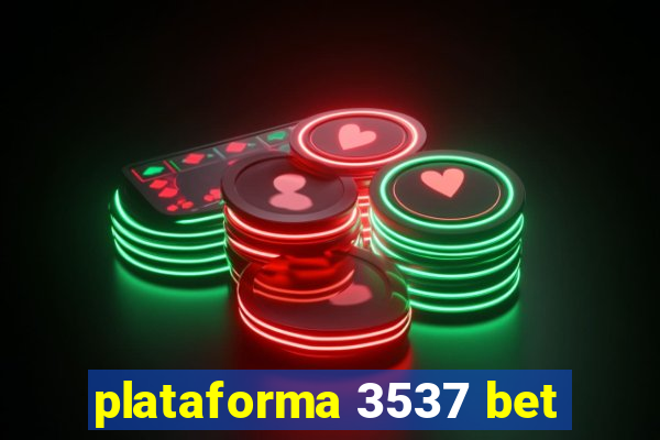 plataforma 3537 bet