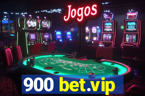 900 bet.vip