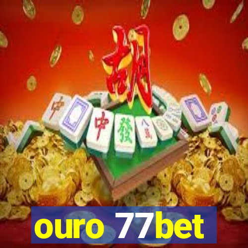 ouro 77bet