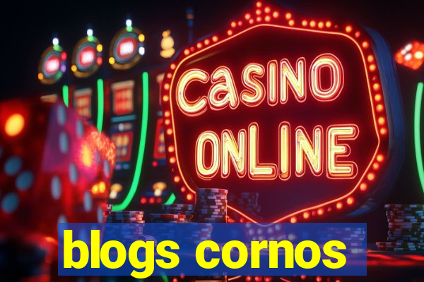 blogs cornos