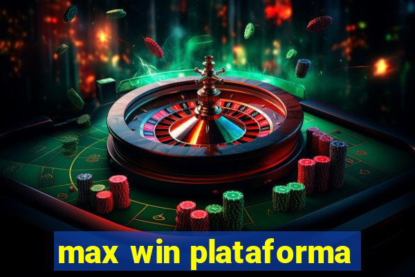 max win plataforma