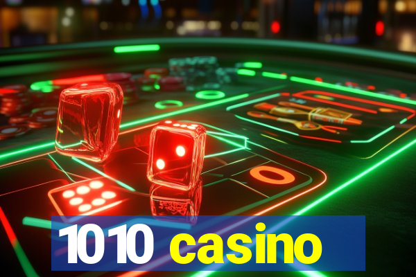 1010 casino