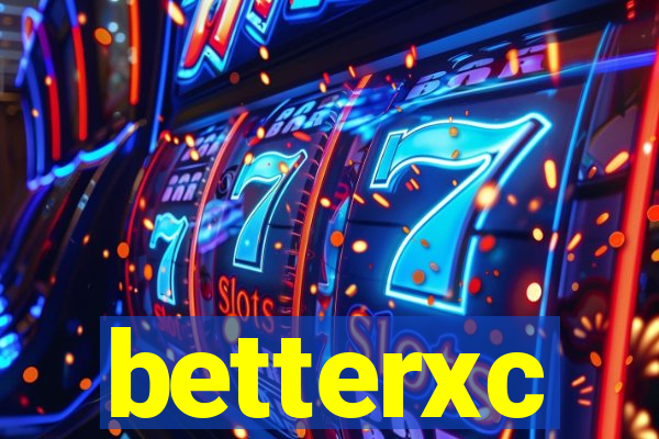 betterxc