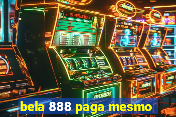 bela 888 paga mesmo