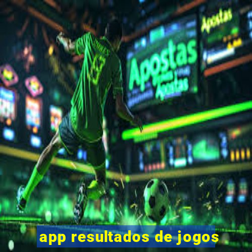 app resultados de jogos