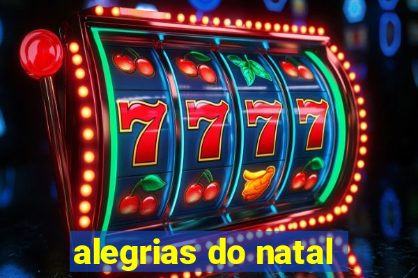 alegrias do natal