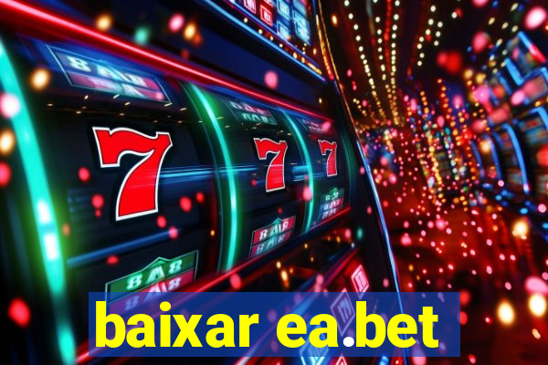 baixar ea.bet