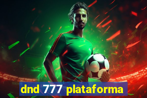 dnd 777 plataforma