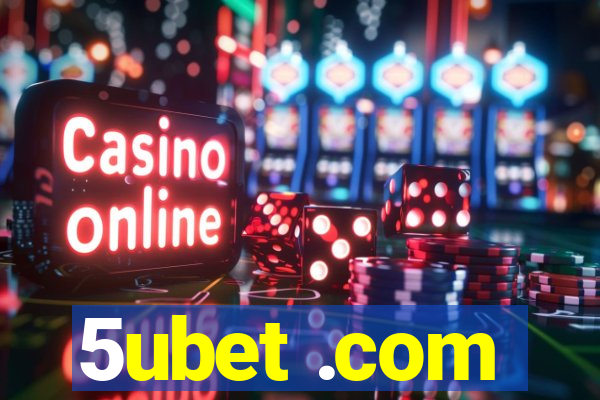 5ubet .com