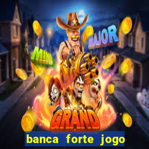 banca forte jogo do bicho app