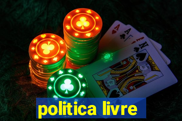 politica livre