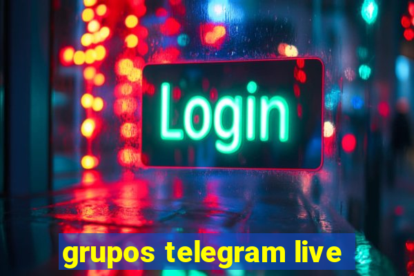 grupos telegram live