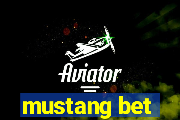 mustang bet