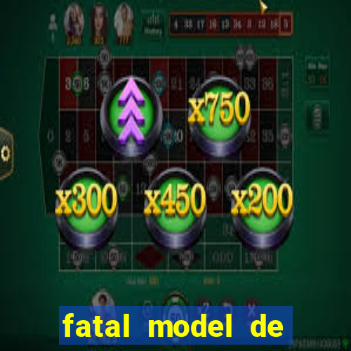 fatal model de barra mansa