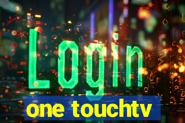 one touchtv