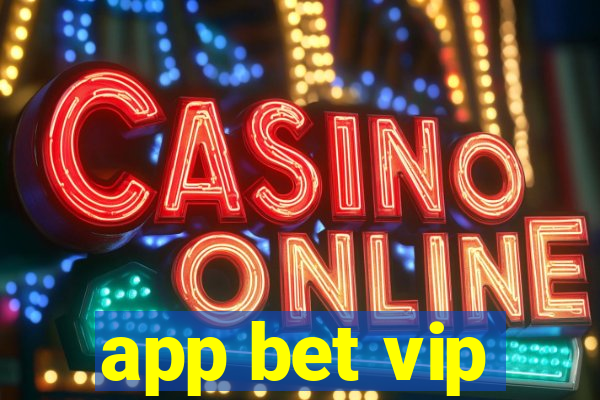 app bet vip