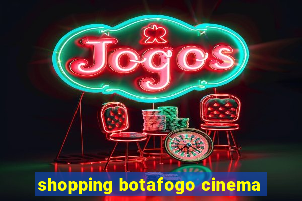 shopping botafogo cinema