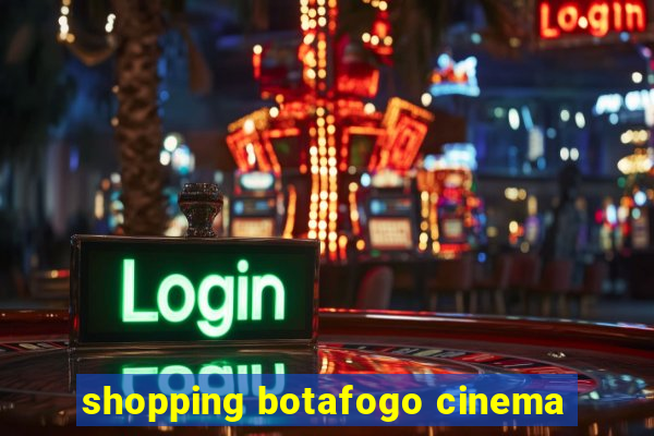 shopping botafogo cinema