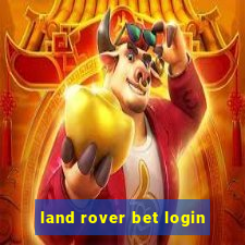 land rover bet login