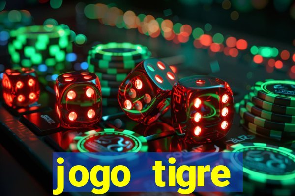 jogo tigre plataforma nova