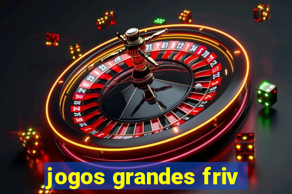 jogos grandes friv