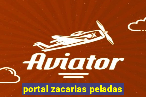 portal zacarias peladas