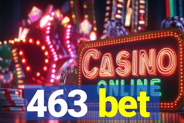 463 bet