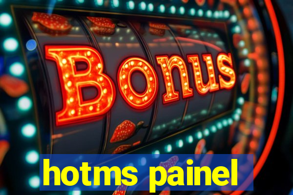 hotms painel