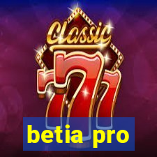 betia pro