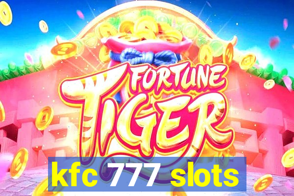 kfc 777 slots