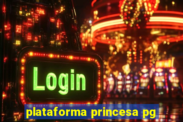 plataforma princesa pg