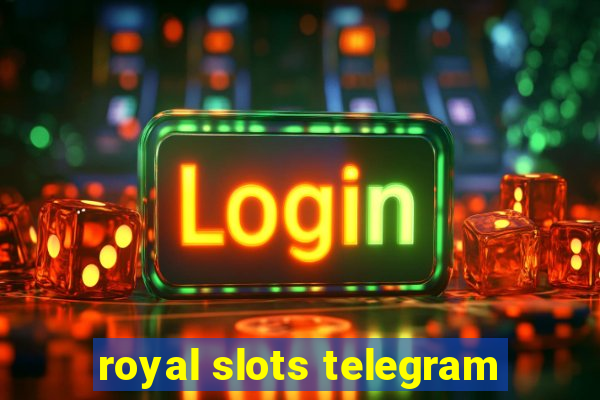 royal slots telegram