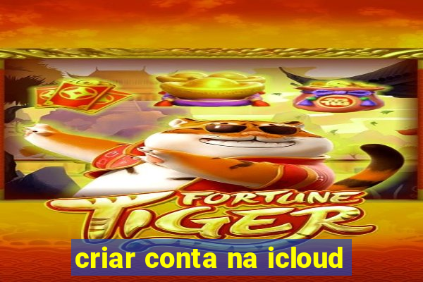 criar conta na icloud