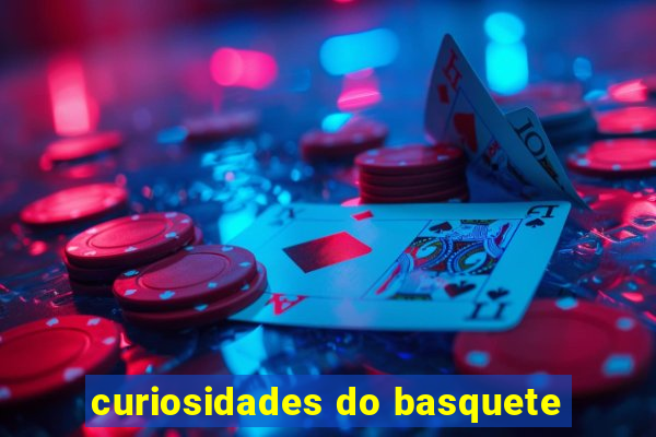 curiosidades do basquete