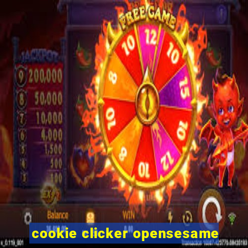 cookie clicker opensesame