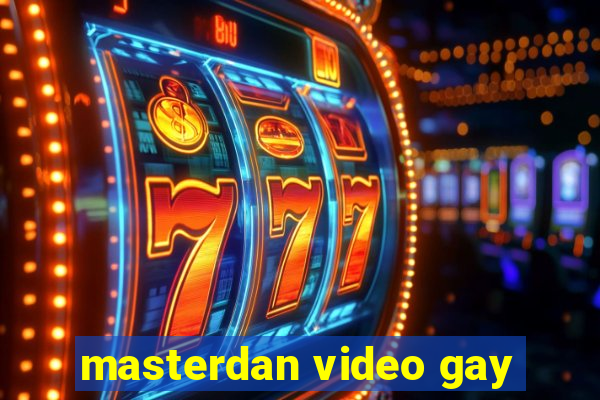 masterdan video gay