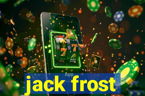 jack frost