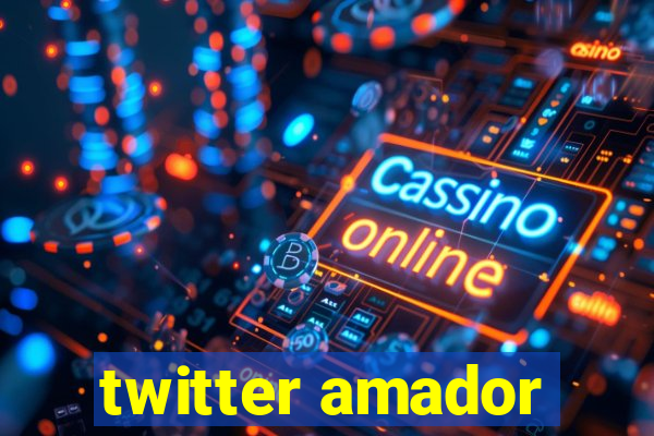 twitter amador